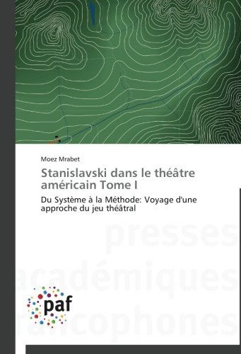 Cover for Moez Mrabet · Stanislavski Dans Le Théâtre Américain Tome I (Paperback Book) [French edition] (2018)