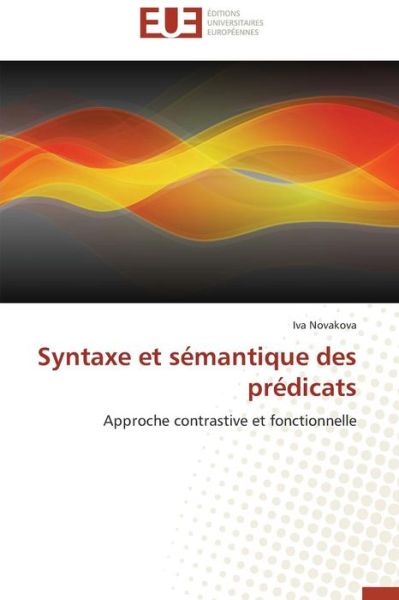 Cover for Novakova Iva · Syntaxe et Semantique Des Predicats (Paperback Book) (2018)