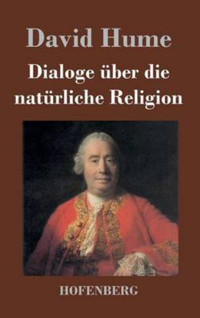 Cover for David Hume · Dialoge Uber Die Naturliche Religion (Inbunden Bok) (2016)