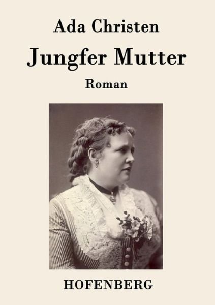 Cover for Ada Christen · Jungfer Mutter (Taschenbuch) (2015)