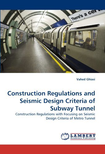 Cover for Vahed Ghiasi · Construction Regulations and Seismic Design Criteria of Subway Tunnel: Construction Regulations with Focusing on Seismic Design Criteria of Metro Tunnel (Pocketbok) (2011)