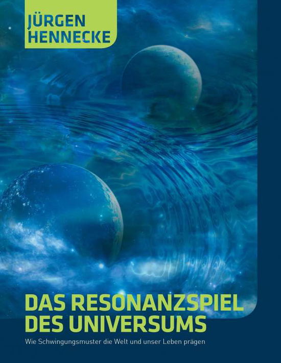 Cover for Hennecke · Das Resonanzspiel des Universu (Book)