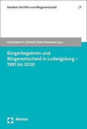 Cover for Peter Neumann · Burgerbegehren und Burgerentscheid in Ludwigsburg - 1981 Bis 2020 (Bok) (2022)