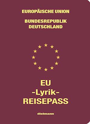 EU-Lyrik-Reisepass - Stefan Schöttler - Kirjat - Dielmann, Axel - 9783866384002 - maanantai 17. lokakuuta 2022