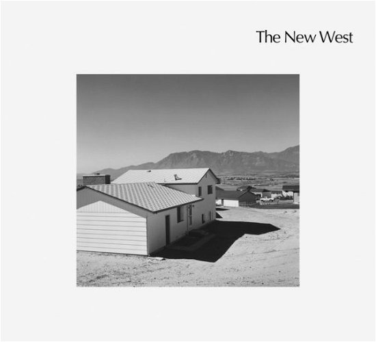 Cover for Robert Adams · The New West: Landscapes Along the Colorado Front Range (Gebundenes Buch) (2016)