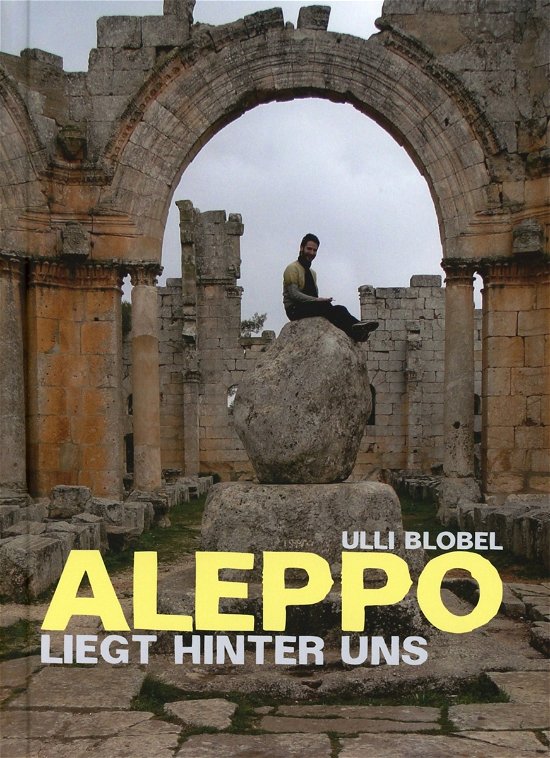 Cover for Blobel Ulli · Aleppo Liegt Hinter Uns (CD)
