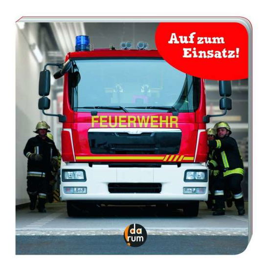 Feuerwehr - Auf zum Einsatz! - Hopf - Books -  - 9783947692002 - 