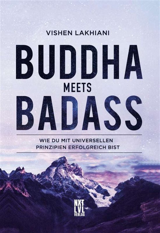 Buddha meets Badass - Vishen Lakhiani - Kirjat - Next Level Verlag - 9783949458002 - tiistai 13. heinäkuuta 2021