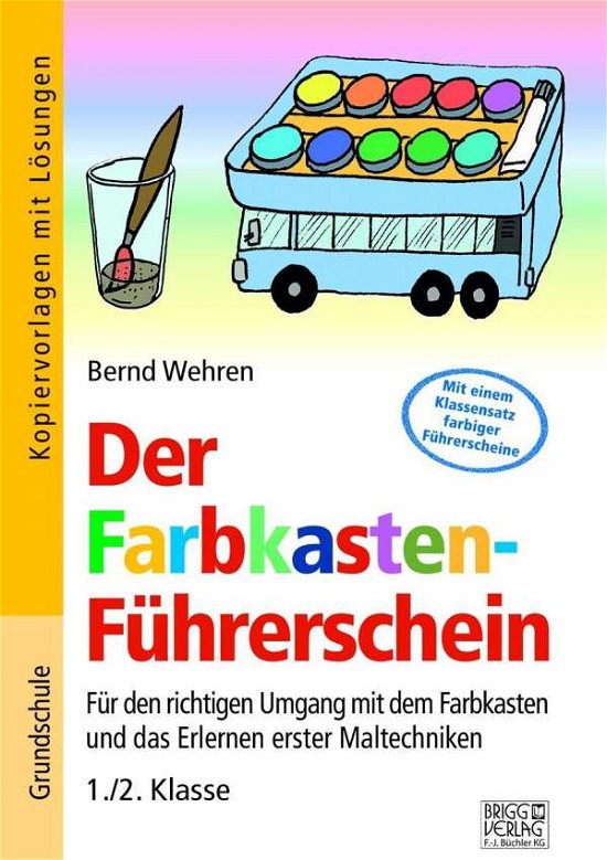 Cover for Wehren · Der Farbkasten-Führerschein (Bog)