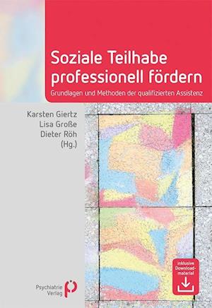 Soziale Teilhabe professionell fördern - Karsten Giertz - Kirjat - Psychiatrie-Verlag GmbH - 9783966051002 - tiistai 21. joulukuuta 2021