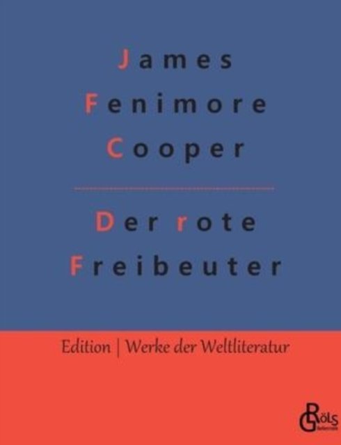 Cover for James Fenimore Cooper · Der rote Freibeuter (Pocketbok) (2022)