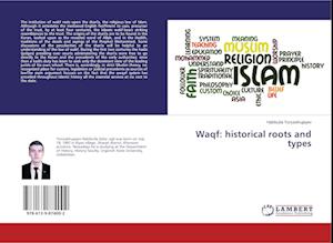 Cover for Yunuskhujayev · Waqf: historical roots an (Book)