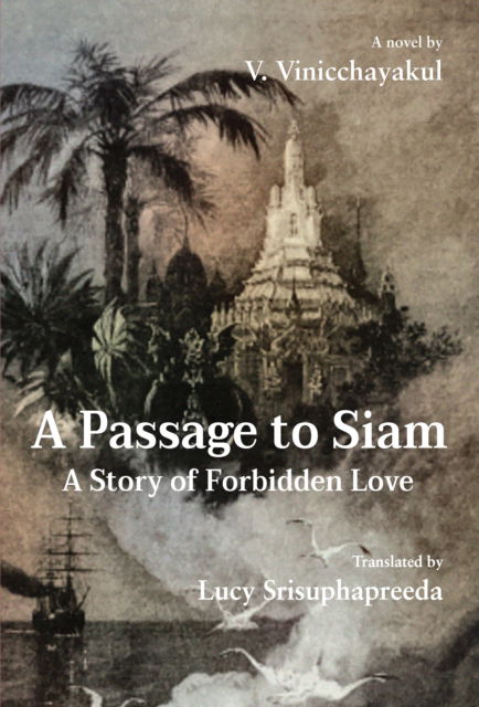 Cover for V. Vinicchayakul · A Passage to Siam: A Story of Forbidden Love (Paperback Book) (2025)