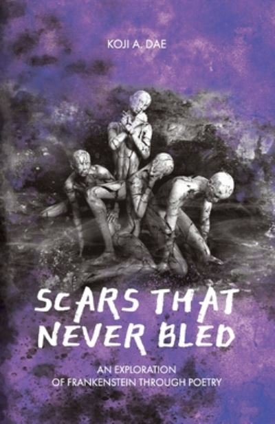 Cover for Koji A Dae · Scars That Never Bled (Pocketbok) (2020)