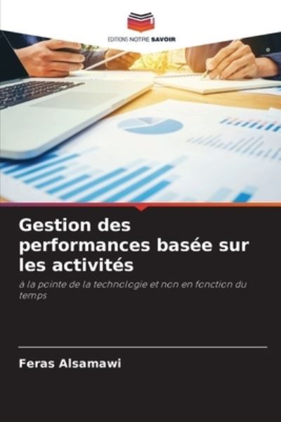 Cover for Feras Alsamawi · Gestion des performances basee sur les activites (Paperback Bog) (2021)