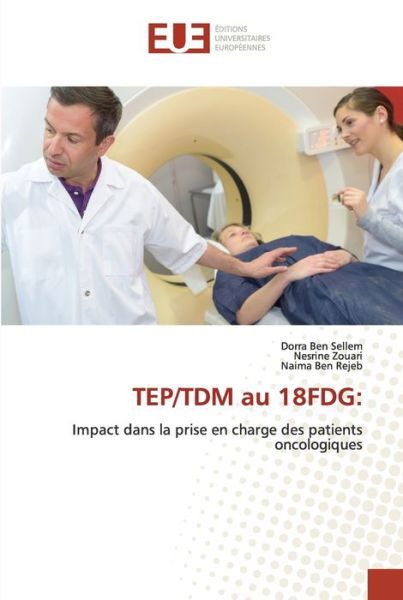 Cover for Dorra Ben Sellem · TEP / TDM au 18FDG (Pocketbok) (2022)