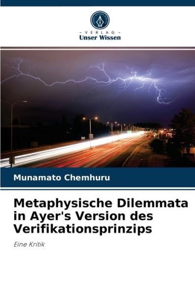 Cover for Munamato Chemhuru · Metaphysische Dilemmata in Ayer's Version des Verifikationsprinzips (Taschenbuch) (2021)