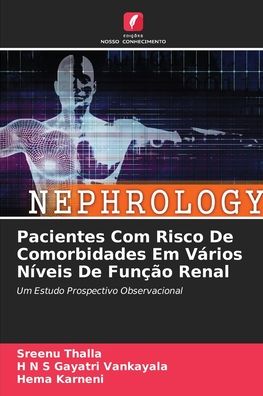Cover for Sreenu Thalla · Pacientes Com Risco De Comorbidades Em Varios Niveis De Funcao Renal (Paperback Book) (2021)