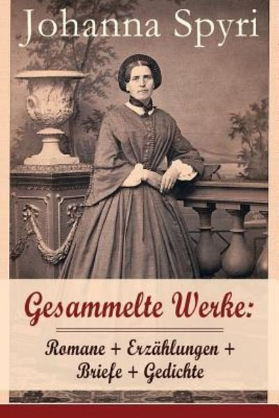 Cover for Johanna Spyri · Gesammelte Werke (Pocketbok) (2017)