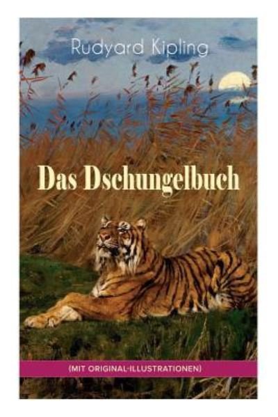 Cover for Rudyard Kipling · Das Dschungelbuch (mit Original-Illustrationen) (Pocketbok) (2018)