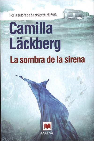 Cover for Camilla Lackberg · La Sombra De La Sirena = the Shadow of the Mermaid (Paperback Bog) [Spanish, 1ª Ed., 1ª Imp. edition] (2012)