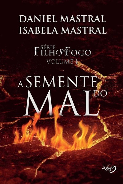 Cover for Agape · Filho Do Fogo - a Semente Do Mal (Paperback Book) (2022)