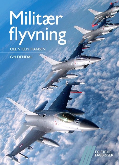 Cover for Ole Steen Hansen · De store fagbøger: Militær flyvning (Sewn Spine Book) [1e uitgave] (2012)