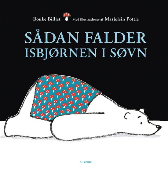 Sådan falder isbjørnen i søvn - Bouke Billiet - Kirjat - Turbine - 9788740658002 - maanantai 18. marraskuuta 2019