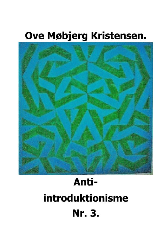 Cover for Ove Møbjerg Kristensen · Anti-introduktionisme Nr. 3 (Gebundenes Buch) (2018)