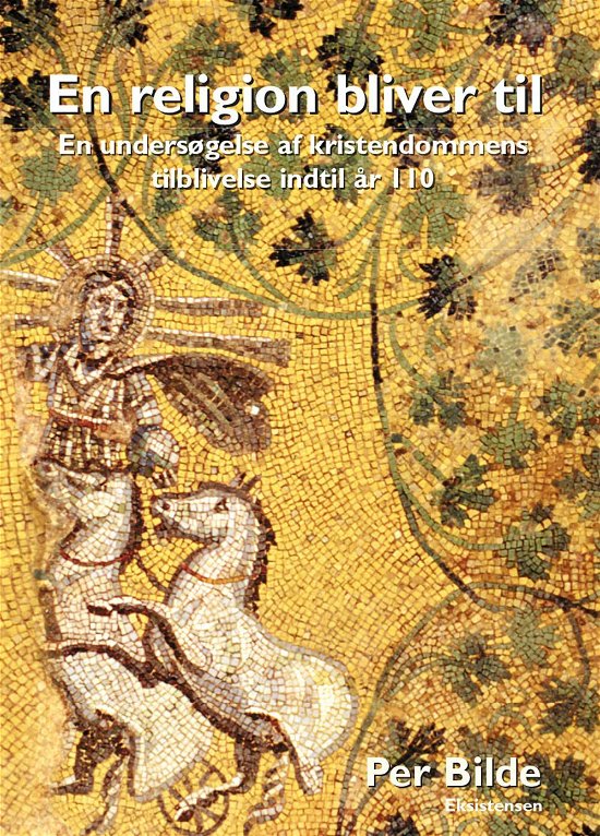 Cover for Per Bilde · En religion bliver til (Hæftet bog) [3. udgave] (2017)