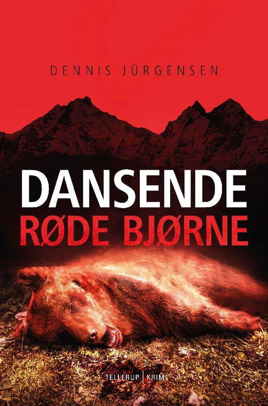 Cover for Dennis Jürgensen · En Roland Triel-krimi, 2: En Roland Triel-krimi #2: Dansende Røde Bjørne (Hardcover bog) [1. udgave] (2015)