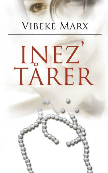 Cover for Vibeke Marx · Inez' tårer (Paperback Book) [2º edição] (2006)