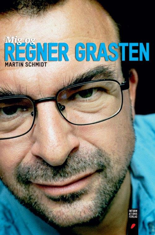 Cover for Martin Schmidt · Mig og Regner Grasten (Poketbok) [1:a utgåva] (2008)