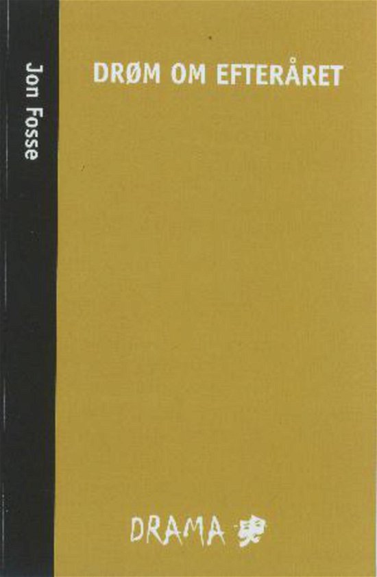 Cover for Jon Fosse · Drøm om efteråret (Book) [1st edition] (2014)