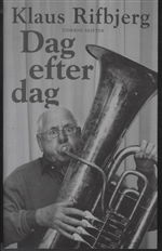 Cover for Klaus Rifbjerg · Dag efter dag (Hæftet bog) [1. udgave] (2011)