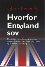 Cover for John F. Kennedy · Hvorfor England sov (Sewn Spine Book) [1st edition] (2009)