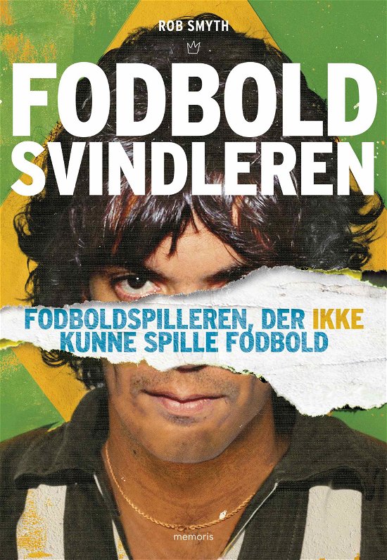 Fodboldsvindleren - Rob Smyth - Bøger - Forlaget Memoris - 9788793681002 - 12. juni 2018