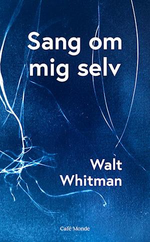 Cover for Walt Whitman · Sang om mig selv (Innbunden bok) [1. utgave] (2022)