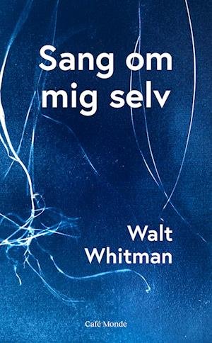 Cover for Walt Whitman · Sang om mig selv (Hardcover bog) [1. udgave] (2022)