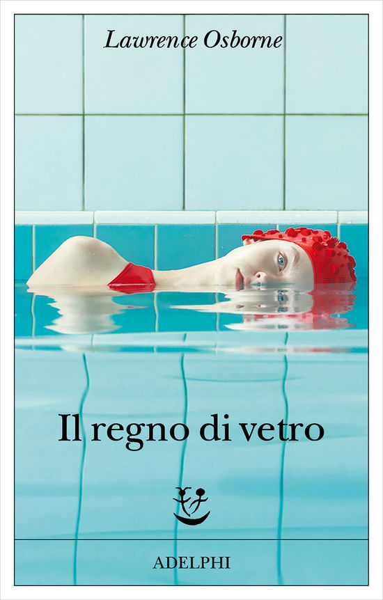 Il Regno Di Vetro - Lawrence Osborne - Libros -  - 9788845937002 - 