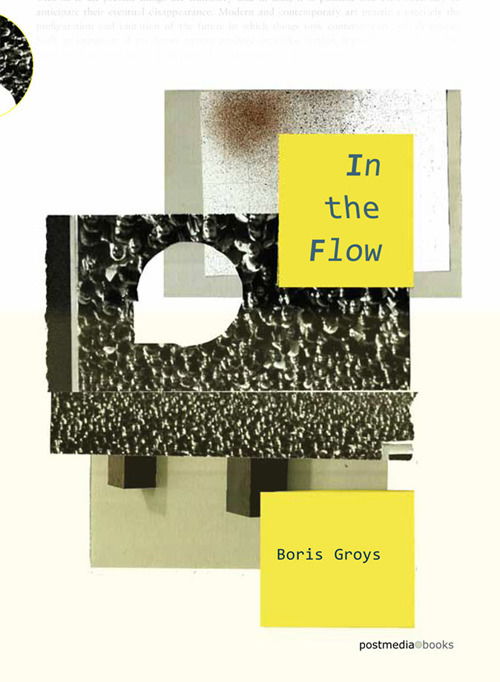 Cover for Boris Groys · In The Flow. Ediz. Integrale (Book)