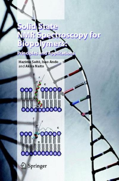 Cover for Hazime Saito · Solid State NMR Spectroscopy for Biopolymers: Principles and Applications (Paperback Book) [Softcover reprint of hardcover 1st ed. 2006 edition] (2010)