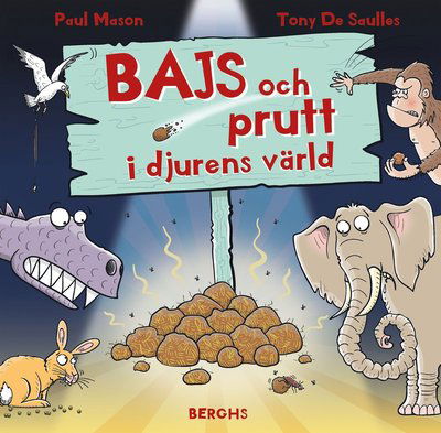 Bajs och prutt i djurens värld - Paul Mason - Kirjat - Berghs - 9789150223002 - maanantai 4. maaliskuuta 2019