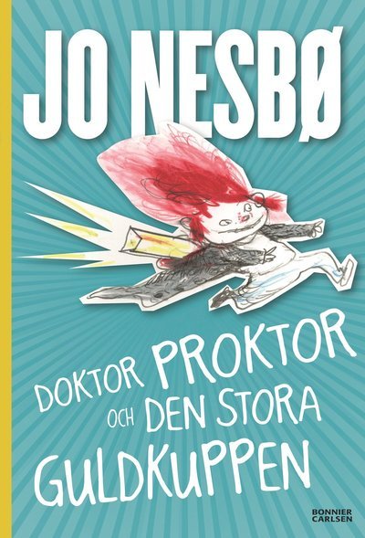 Cover for Jo Nesbø · Doktor Proktor: Doktor Proktor och den stora guldkuppen (Gebundesens Buch) (2018)