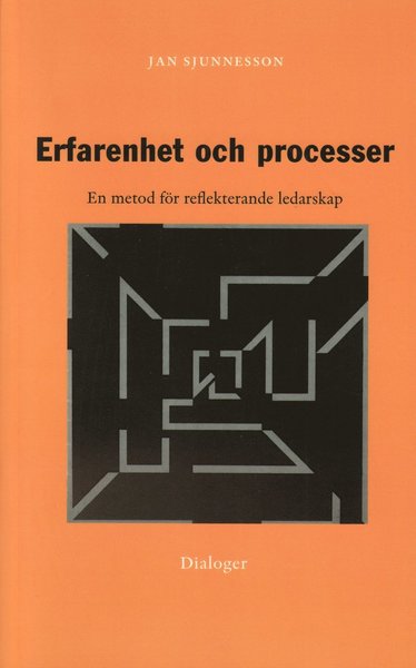 Cover for Jan Sjunnesson · Erfarenhet och processer : en metod för reflekterande ledarskap (Book) (2007)