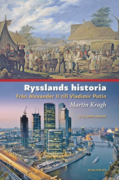 Cover for Martin Kragh · Rysslands historia : Från Alexander II till Vladimir Putin (Indbundet Bog) (2022)