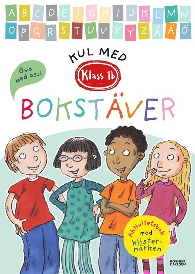 Cover for Helena Bross · Klass 1 B: Kul med bokstäver (Bok) (2018)
