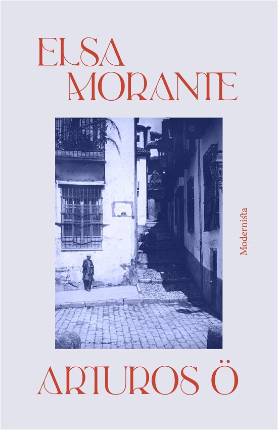Arturos ö - Elsa Morante - Books - Modernista - 9789180639002 - August 25, 2023