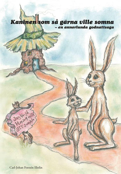 Cover for Forssén Ehrlin Carl-Johan · Kaninen som så gärna ville somna : en annorlunda godnattsaga (Bok) (2011)