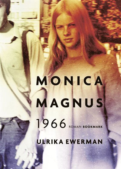 Cover for Ulrika Ewerman · Monica Magnus 1966 (ePUB) (2020)